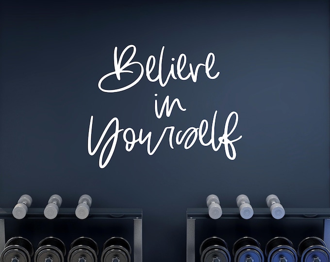 Believe in Yourself Wall Decal: Motivational Script Gym Quote