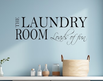 Laundry Room Wall Decal – Loads of Fun Laundry Quote Decor