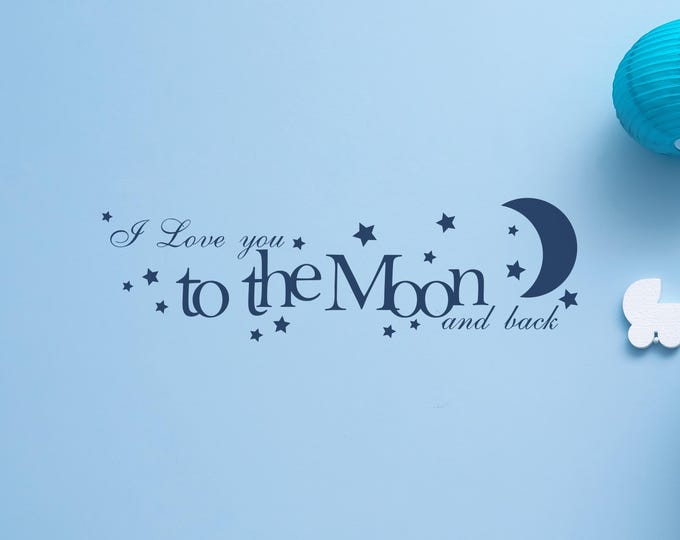 Moon Wall Decal Nursery Quote with Moon and Stars