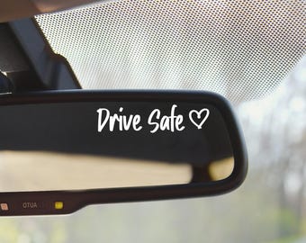 Drive Safe Decal: Rearview Mirror Decal with Script Text and Heart