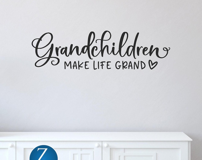 Grandchildren Make Life Grand Wall Decal - Sentimental Vinyl Quote for Family Home Decor