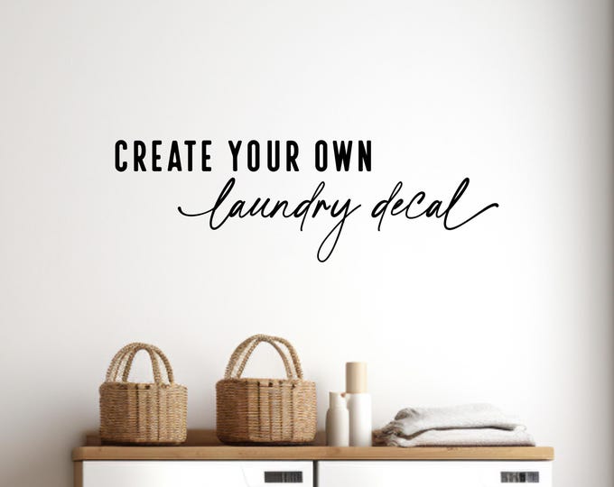 Custom Laundry Room Decal: Personalized Quote Lettering in Multiple Colors and Sizes