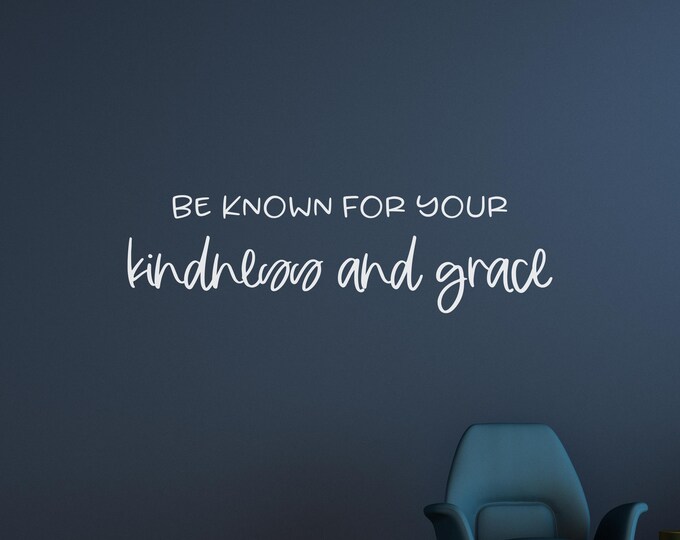 Kindness Wall Decal: White Vinyl Grace Inspirational Quote