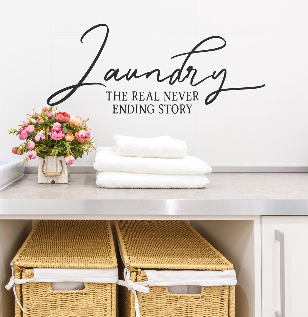 Laundry Room Wall Decal, Never Ending Story Laundry Sign, Vinyl Wall ...