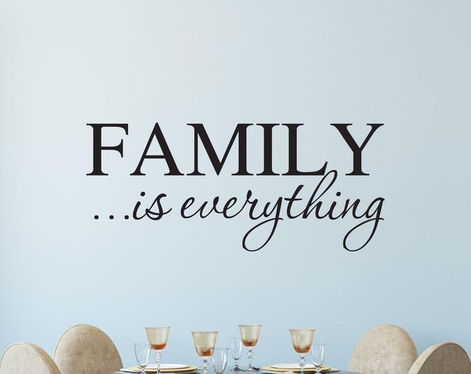 Family Is Everything Wall Decal: Bold Serif and Script Quote
