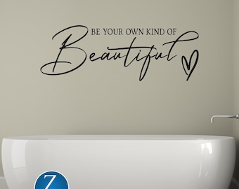Inspirational Vinyl Wall Decal | "Be Your Own Kind of" Quote