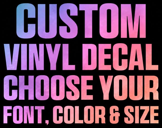 Custom Vinyl Decal: Personalized Name Sticker, Wall or Logo Design