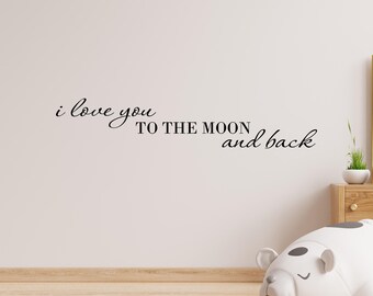 Moon Wall Decal Quote, Nursery Wall Saying Decor