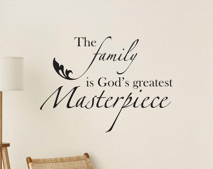 Family Wall Decal: God’s Greatest Masterpiece Christian Quote