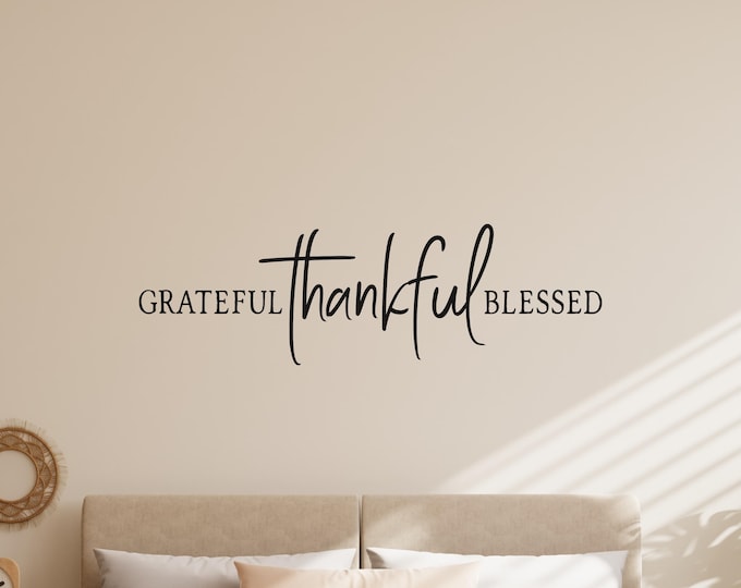Thankful Quote Decal, Script Lettering Matte Removable Vinyl Wall Sticker