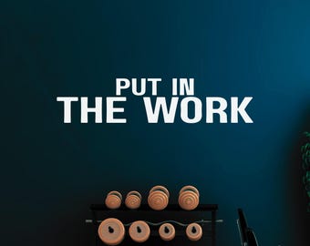 Gym Wall Decal Put in the Work Motivational Gym Decor