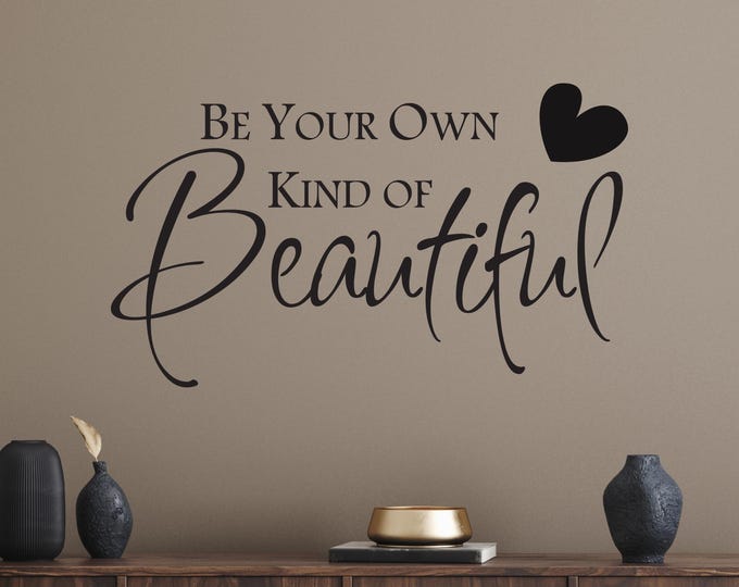 Inspirational Quote Wall Decal – Be Your Own Kind Script Art