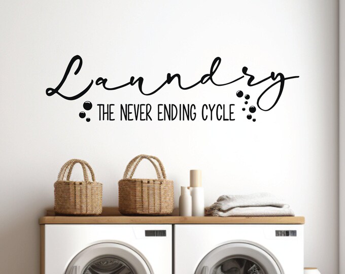 Laundry Wall Decal: Never Ending Cycle Quote with Bubble Accents