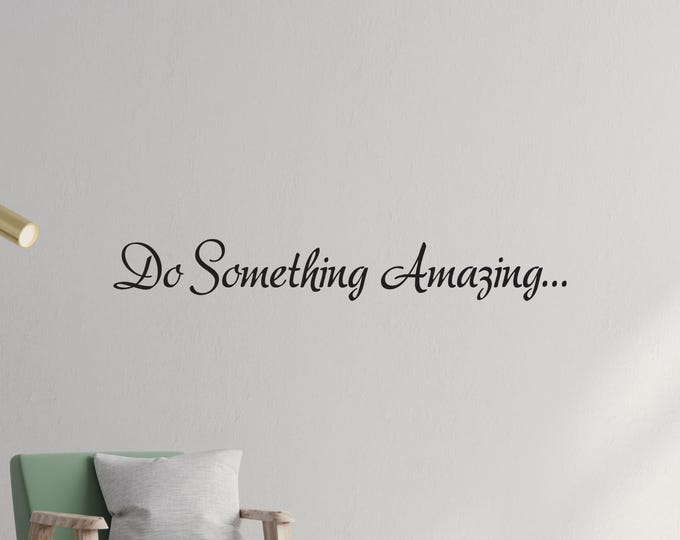 Do Something Amazing Wall Decal: Inspirational Script Quote
