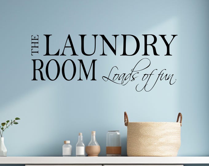 Laundry Room Wall Decal – Loads of Fun Laundry Quote Decor