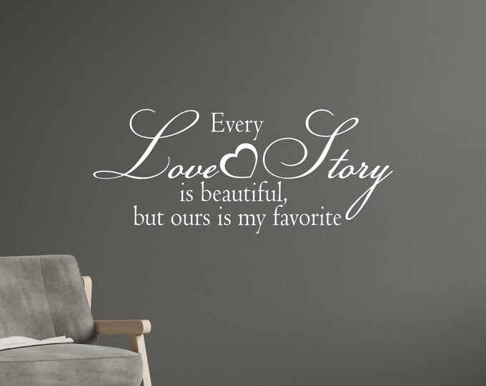 Love Story Decal, White Matte Vinyl Quote with Script Lettering