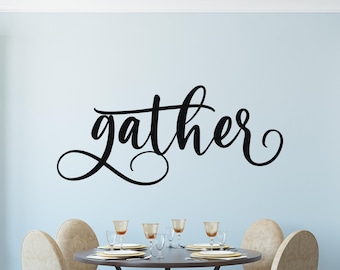 Gather Wall Decal, Large Script Lettering, Dining Room Decor
