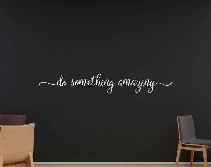Inspirational Wall Decal: Script Lettering Motivational Quote Home Decor