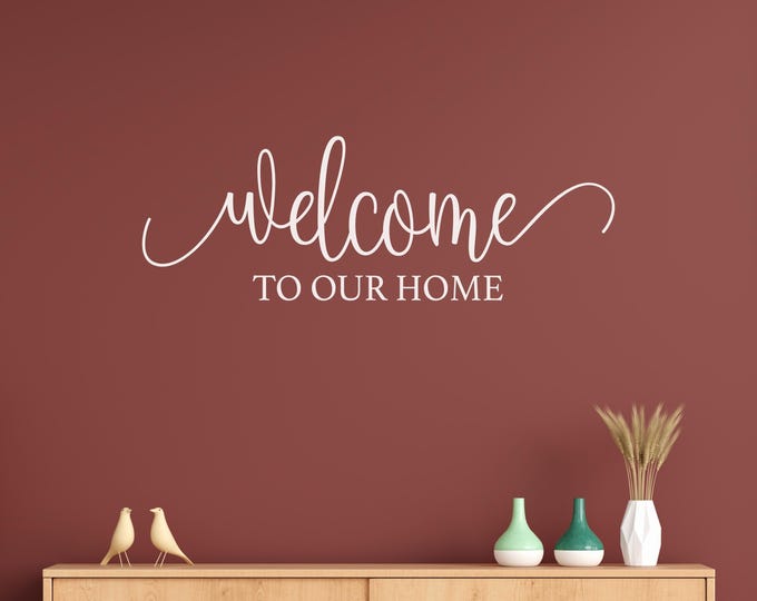 Welcome to Our Home Wall Decal: White Vinyl Entryway Quote