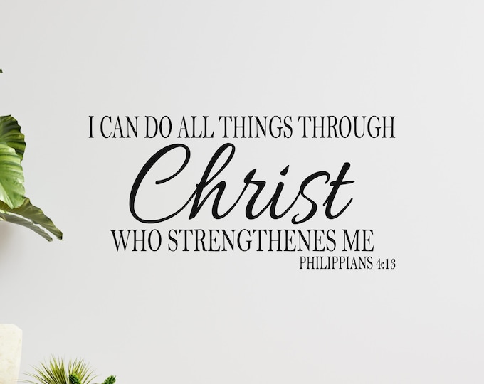 Philippians 4:13 Decal - Christian Wall Decal with Scripture Quote and Script Christ Design