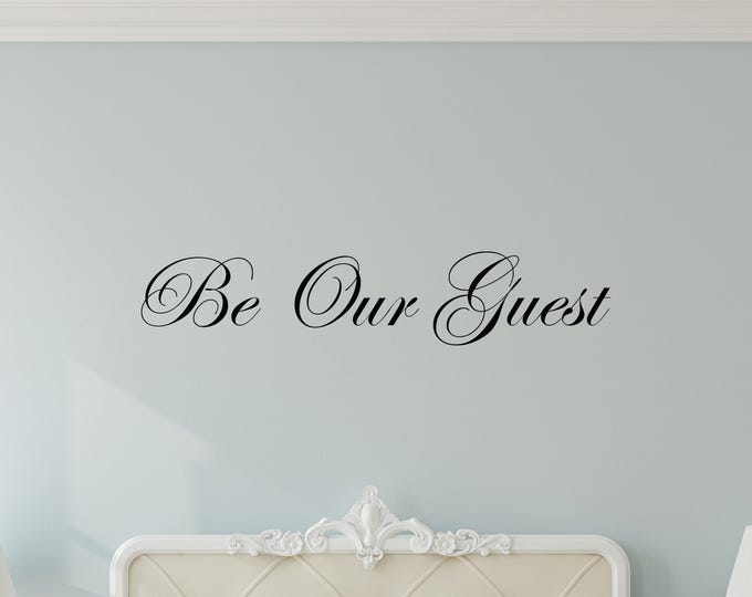 Be Our Guest Decal, Black Script Removable Vinyl Wall Quote