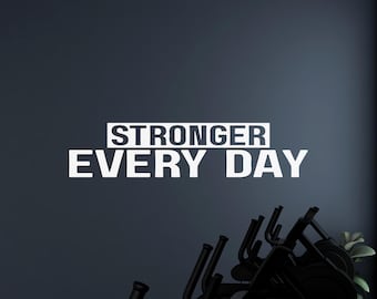 Gym Wall Decal Stronger Every Day Motivational Gym Decor