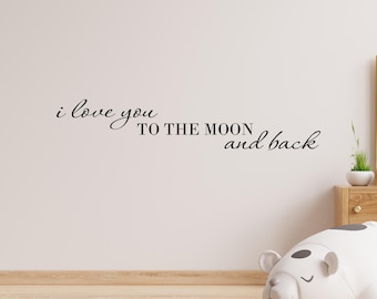 Moon Wall Decal Quote, Nursery Wall Saying Decor
