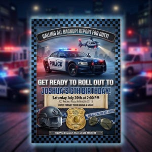 Puede incluir: Una invitación de fiesta de cumpleaños con temática policial, con un coche de policía, un helicóptero y una placa. La invitación incluye el texto "CALLING ALL BACKUP! REPORT FOR DUTY!" y "GET READY TO ROLL OUT TO JOSHUA'S 6TH BIRTHDAY!"