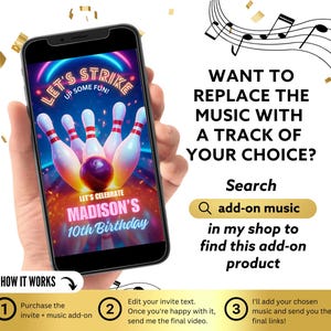 May include: A smartphone displays a bowling-themed invitation for Madison's 10th birthday. The design features bowling pins, a ball, and the text "Let's Strike Up Some Fun!" Additional text includes "Want to replace the music?" and "add-on music."