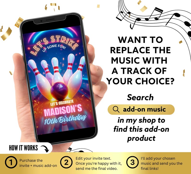 May include: A smartphone displays a bowling-themed invitation for Madison's 10th birthday. The design features bowling pins, a ball, and the text "Let's Strike Up Some Fun!" Additional text includes "Want to replace the music?" and "add-on music."