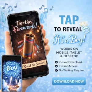 May include: A smartphone displays a digital firework with red and blue ribbons, the text "Tap the Firework!" and "Reveal the Gender!" is visible. The phrase "It's a Boy!" is displayed with the words "Instant Download", "Instant Access", and "No Waiting Required".