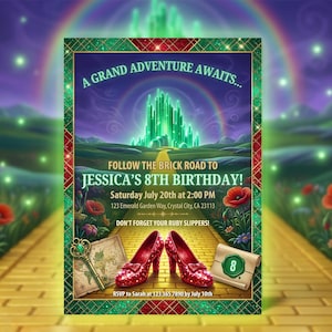 May include: A colorful invitation for Jessica's 8th birthday, featuring a Wizard of Oz theme. The design includes a yellow brick road, ruby slippers, and the Emerald City. Text reads: "A Grand Adventure Awaits..." and "Don't Forget Your Ruby Slippers!"