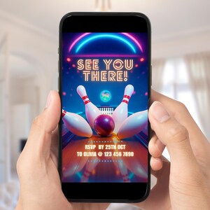 May include: A smartphone displays a bowling-themed invitation. The design features bowling pins, a ball, and neon accents. Text reads "SEE YOU THERE!" with RSVP details. The phone is held by hands.
