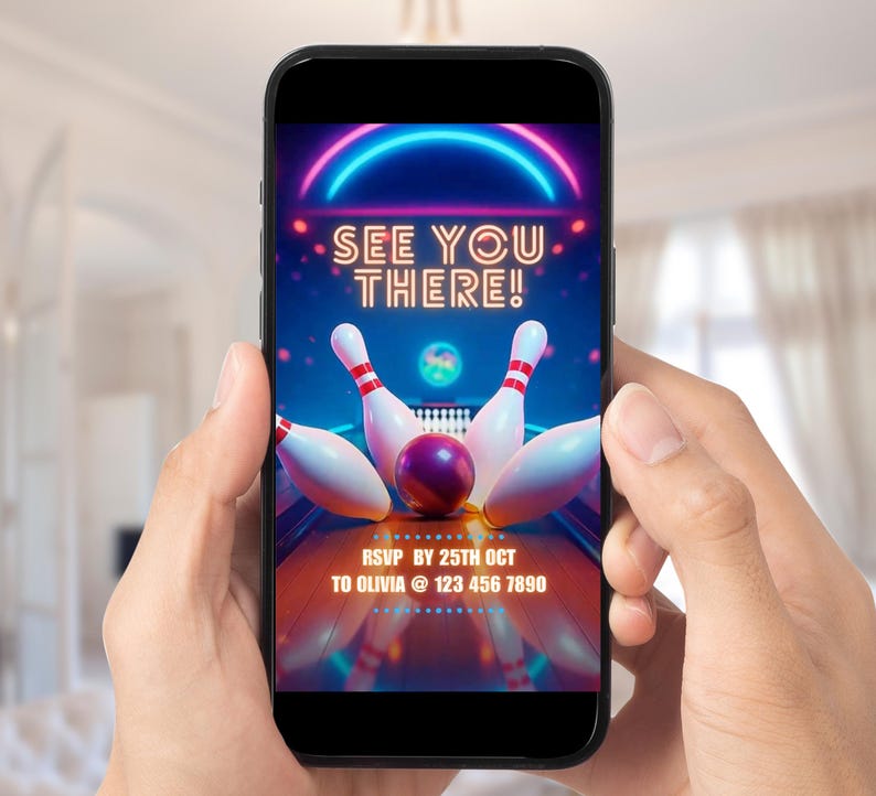 May include: A smartphone displays a bowling-themed invitation. The design features bowling pins, a ball, and neon accents. Text reads "SEE YOU THERE!" with RSVP details. The phone is held by hands.