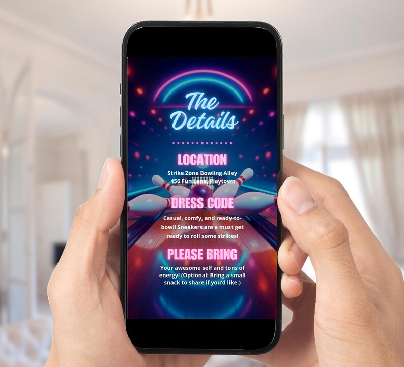 May include: A smartphone displays a bowling alley event invitation. The neon-style graphic features bowling pins, a bowling lane, and text that reads "The Details," "Location," "Dress Code," and "Please Bring."