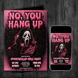 May include: A pink and black Halloween party invitation with the text "NO, YOU HANG UP" and a graphic of a ghost-faced figure holding a pink telephone. The invitation is for a "Spooktacular Girls Night" on October 31st.