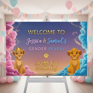 May include: A gender reveal sign on an easel. The sign reads "Welcome to Jessica & Samuel's Gender Reveal. A Little Cub is on the Way!" with lion cub illustrations and pink and blue cloud accents.