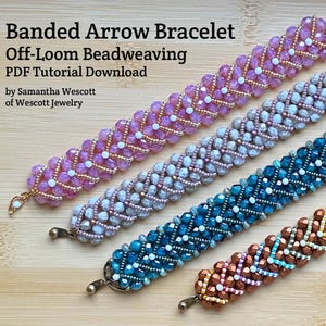 May include: Four beaded bracelets in shades of pink, gray, blue, and copper, featuring an arrow pattern. The bracelets are made using off-loom beadweaving techniques. Text on the image reads "Banded Arrow Bracelet" and "Wescott Jewelry."