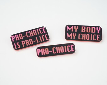 Prochoice pin, pro-choice is pro-life, my body my choice pin, roe v wade, abortion rights, safe abortion, keep abortion legal