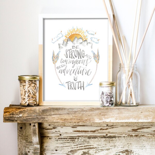 SALE - Be Strong and Courageous 11x14