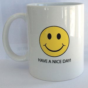 Have a Nice Day, Middle finger 11oz Coffee Mug image 1