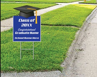 Graduation Yard Signs - Personalize With Your Year, Name, and School. Your Choice of 6 Colors Die-cut header. Includes Metal Wire Stake