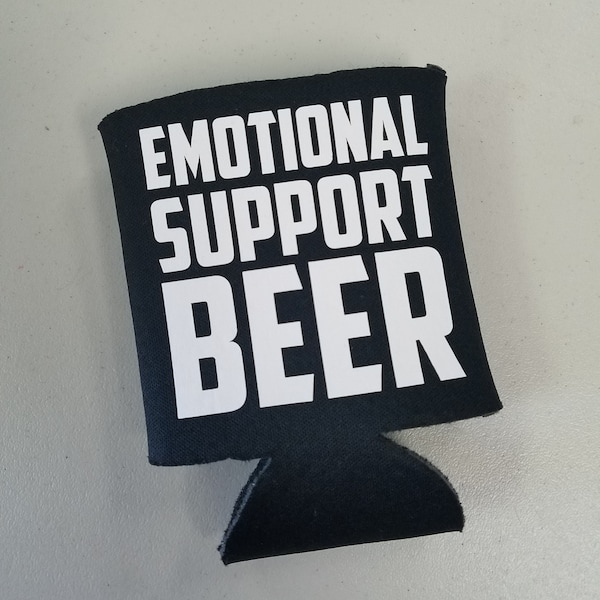 Funny Emotional Support Beer Can Cozie Can Coolie for beer lovers or dads fathers day gift