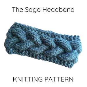 KNITTING PATTERN: The Sage Headband, Cable Knit Headband Pattern, Ear Warmer Pattern, Women's Winter Ear Warmer Headband Pattern (PDF)