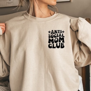 Anti Social Mom Club Sweater, Mama Crewneck, Mom Life Sweater, Gift For Mom, Anti Social Club Sweatshirt, Mothers Day Sweater, Mom Club