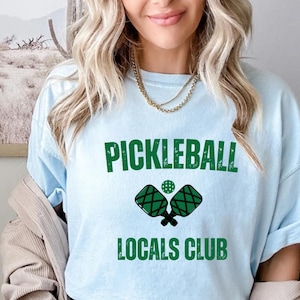 Pickleball Locals Club Shirt, Pickleball Shirt, Pickleball Lover Shirt, Pickleball Club Shirt, Pickleball, Pickleball Social Club