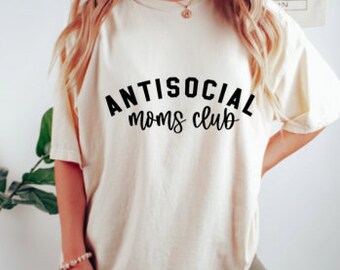 Anti Social Moms Club Shirt, Mama Crewneck, Mom Life Shirt, Gift For Mom, Anti Social Social Club shirt, Moms Club T-shirt