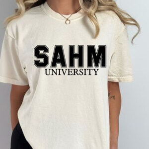 SAHM University Shirt, SAHM Shirt, Stay at Home Shirt, Mom University Shirt, Homemaker Mom Shirt, Mom Gift Shirt, Stay at Home Era Shirt