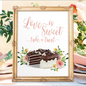 Digital Printable Wedding Dessert Bar Sign Love is Sweet Signs Sweets Table Sweet Treats Sign Candy Buffet Signs Chocolate Cake DS10