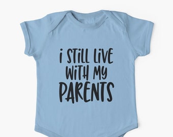 I Still Live With My Parents Short Sleeve Baby One-Piece